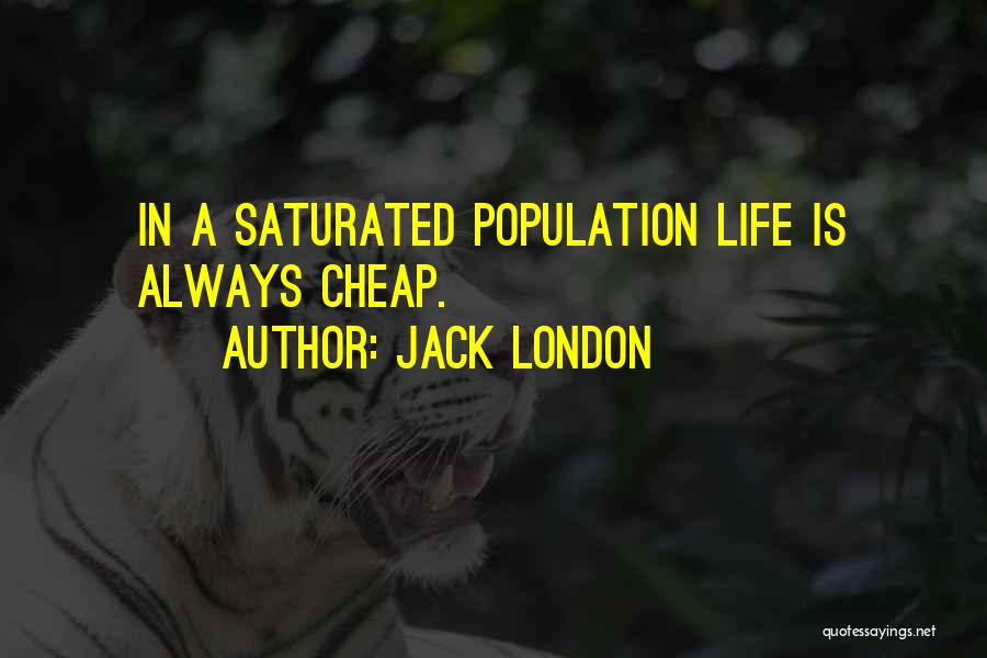 Saturated Quotes By Jack London