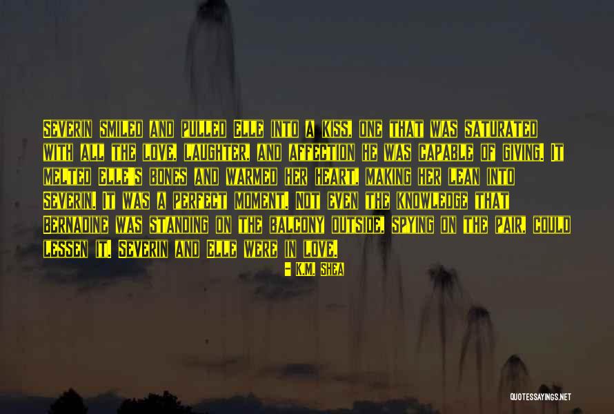 Saturated Quotes By K.M. Shea Saturated Quotes By K.M. Shea