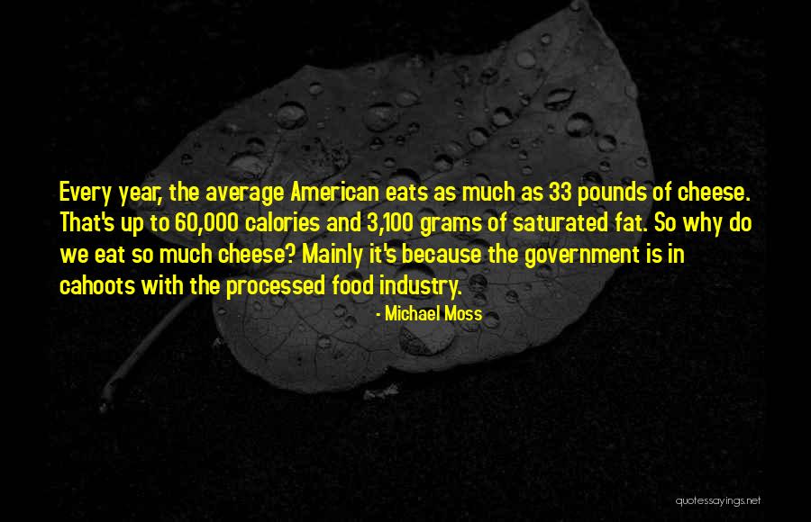 Saturated Quotes By Michael Moss Saturated Quotes By Michael Moss