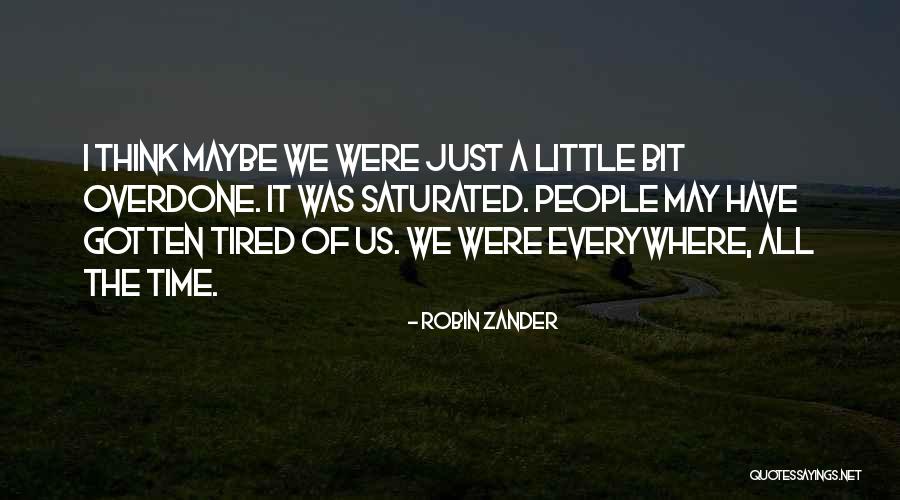 Saturated Quotes By Robin Zander