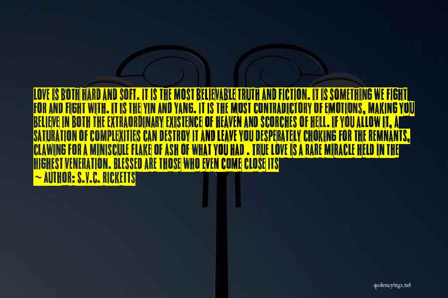 Saturation Love Quotes By S.V.C. Ricketts