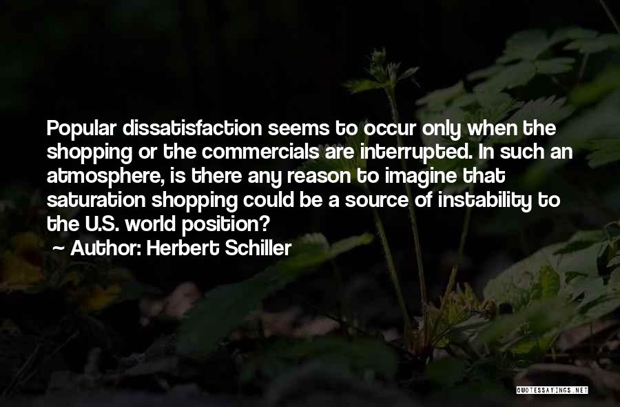 Saturation Quotes By Herbert Schiller