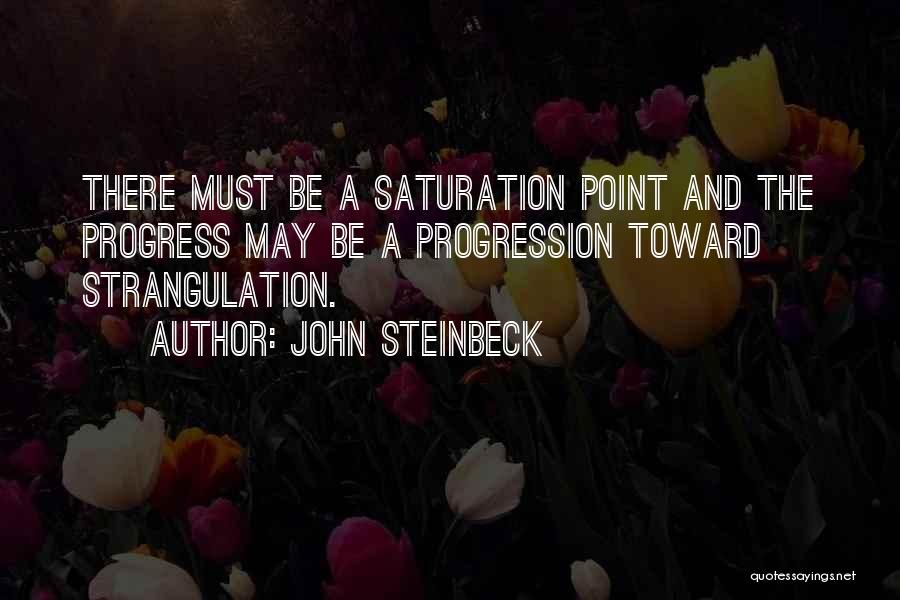 Saturation Quotes By John Steinbeck