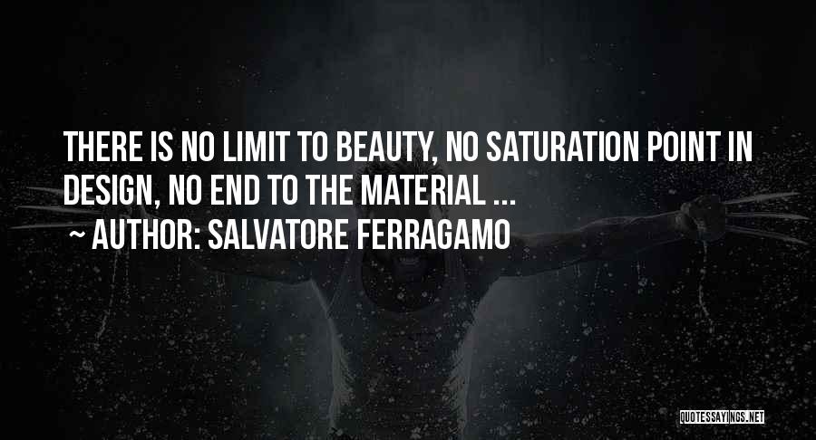 Saturation Quotes By Salvatore Ferragamo