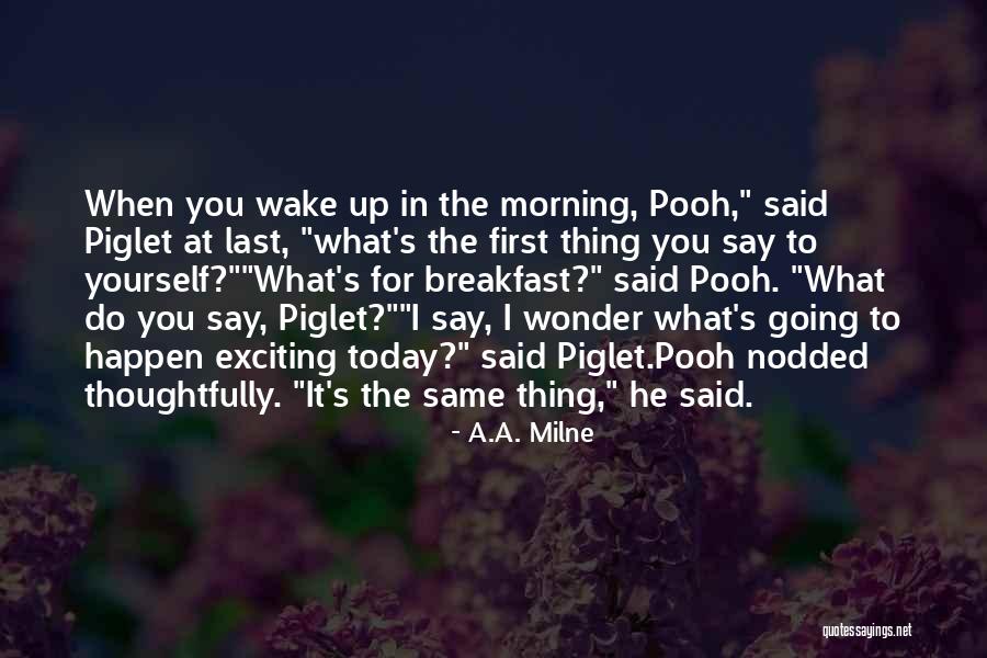Saturday Blessing Quotes By A.A. Milne