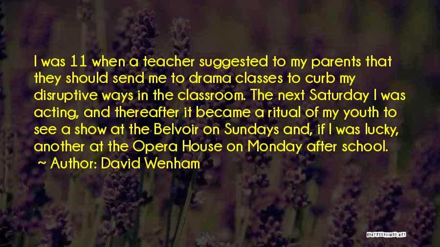 Saturday Classes Quotes By David Wenham