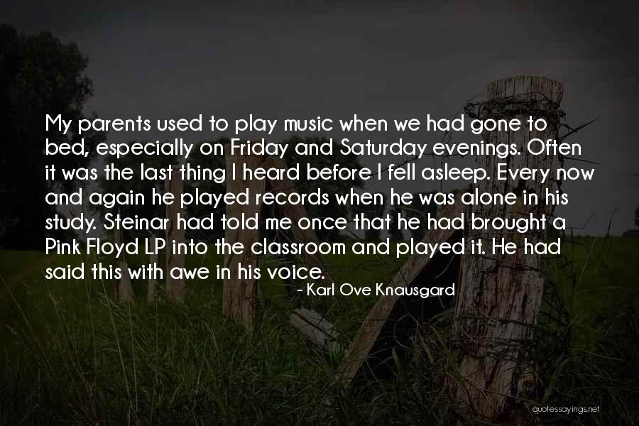 Saturday Evenings Quotes By Karl Ove Knausgard Saturday Evenings Quotes By Karl Ove Knausgard
