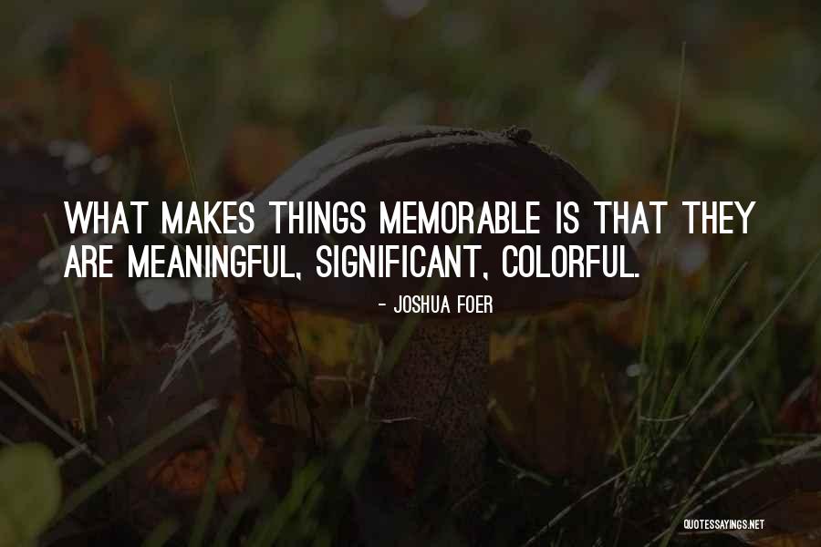 Saturday Morning Pics And Quotes By Joshua Foer Saturday Morning Pics And Quotes By Joshua Foer