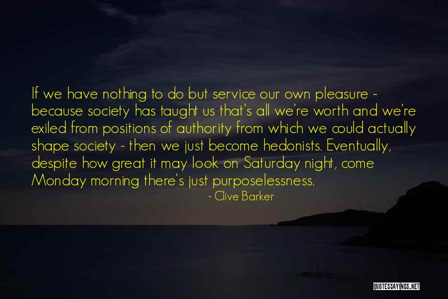 Saturday Morning Quotes By Clive Barker Saturday Morning Quotes By Clive Barker