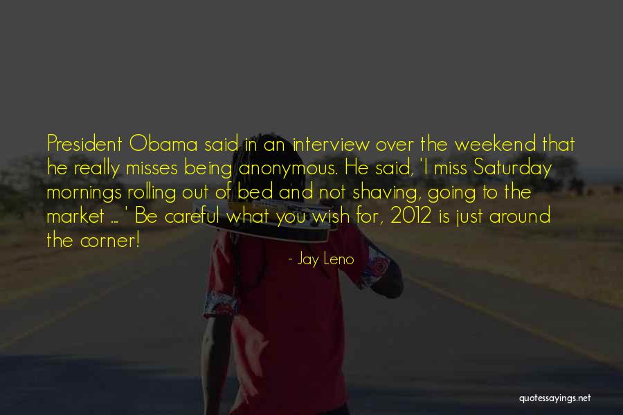 Saturday Mornings Quotes By Jay Leno