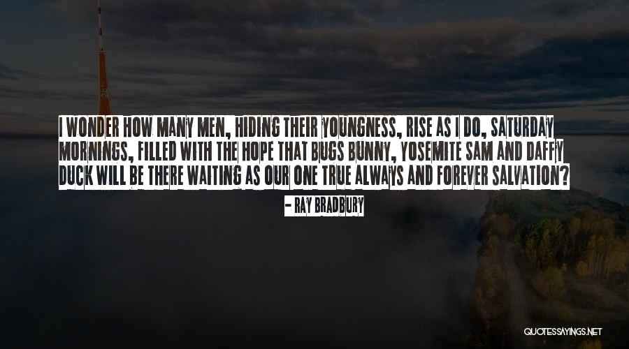 Saturday Mornings Quotes By Ray Bradbury Saturday Mornings Quotes By Ray Bradbury