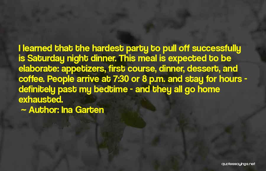 Saturday Night Home Quotes By Ina Garten