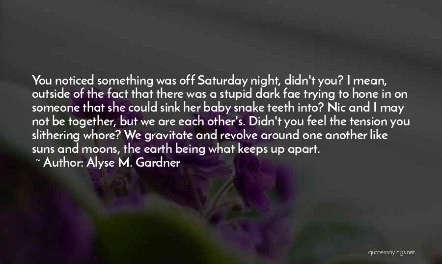 Saturday Night In Quotes By Alyse M. Gardner