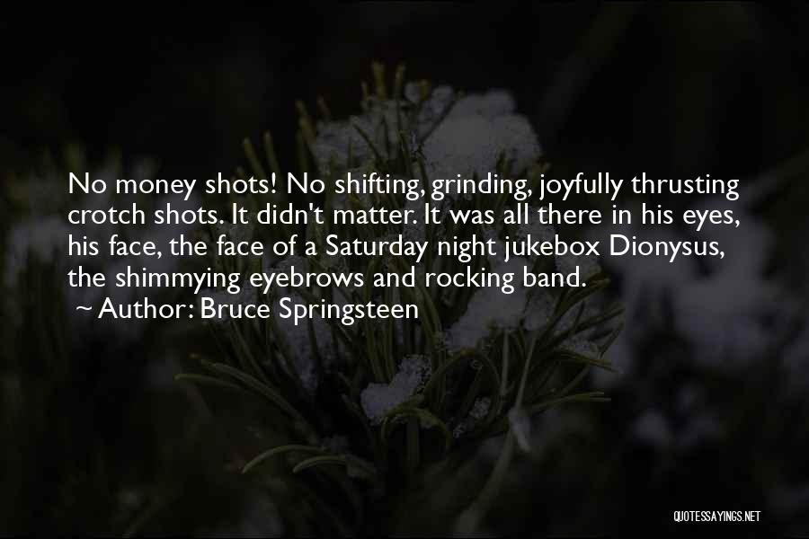 Saturday Night In Quotes By Bruce Springsteen
