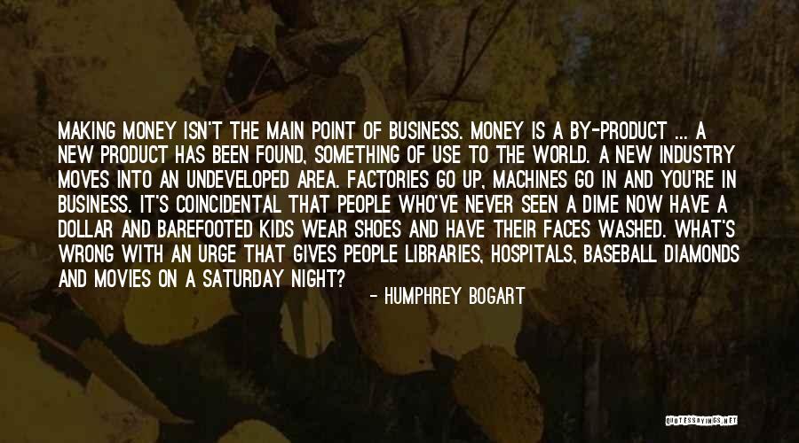 Saturday Night In Quotes By Humphrey Bogart