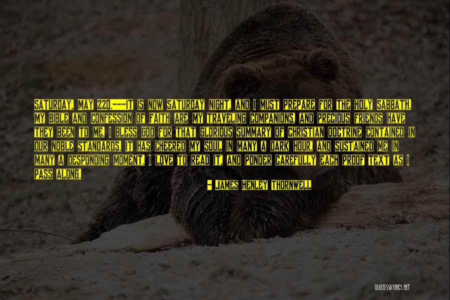 Saturday Night In Quotes By James Henley Thornwell Saturday Night In Quotes By James Henley Thornwell