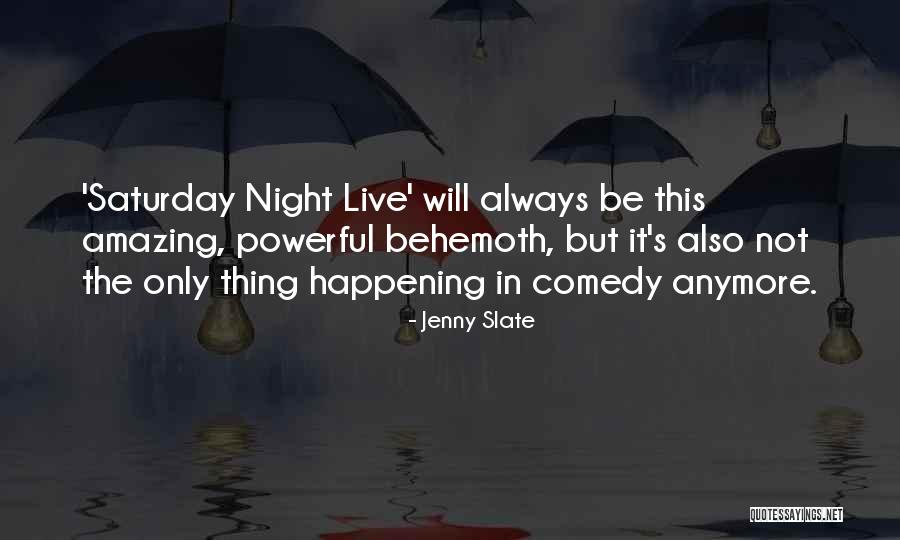 Saturday Night In Quotes By Jenny Slate