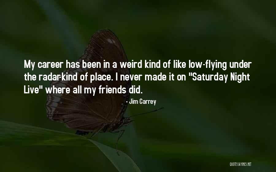 Saturday Night In Quotes By Jim Carrey Saturday Night In Quotes By Jim Carrey