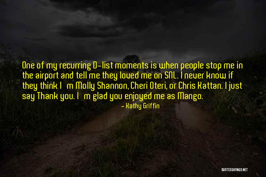 Saturday Night In Quotes By Kathy Griffin