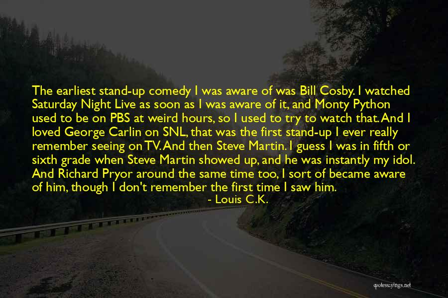 Saturday Night In Quotes By Louis C.K. Saturday Night In Quotes By Louis C.K.