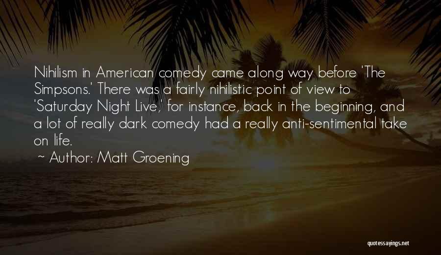 Saturday Night In Quotes By Matt Groening
