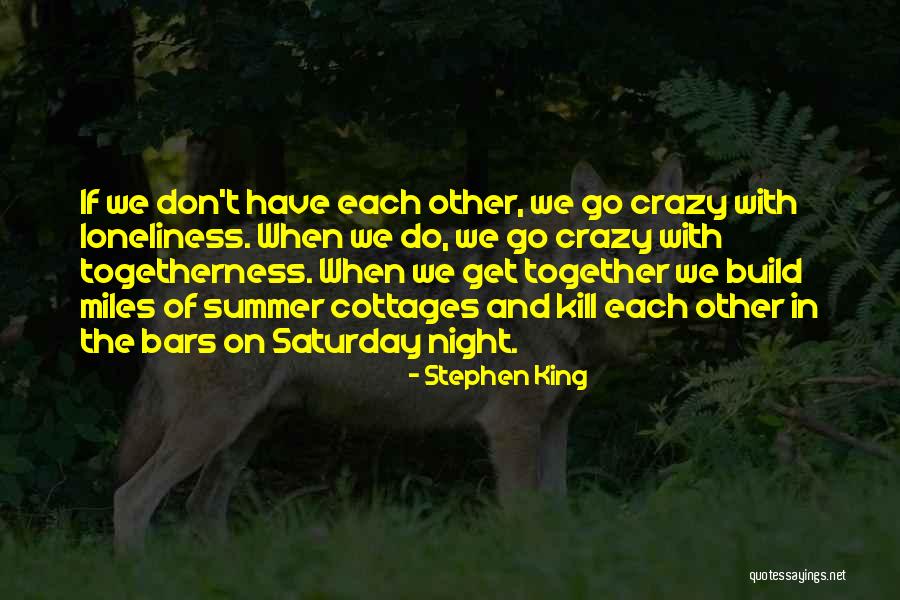 Saturday Night In Quotes By Stephen King Saturday Night In Quotes By Stephen King