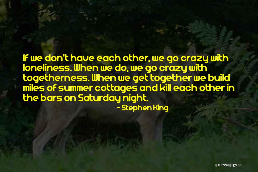 Saturday Night In Quotes By Stephen King