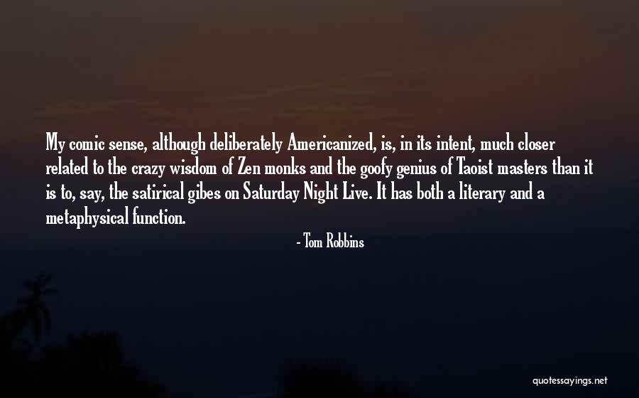 Saturday Night In Quotes By Tom Robbins