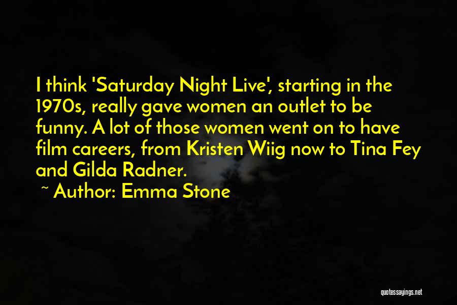 Saturday Night Live Funny Quotes By Emma Stone