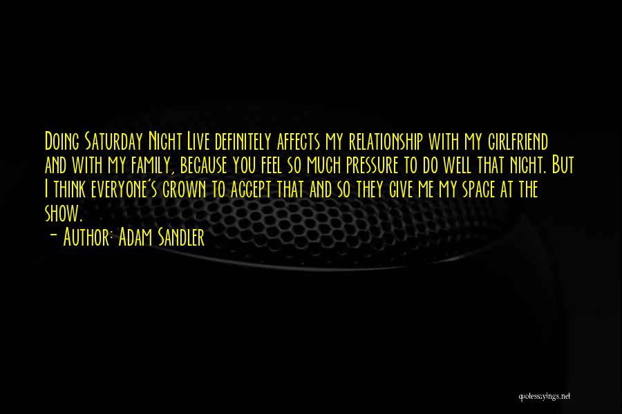 Saturday Night Live Quotes By Adam Sandler