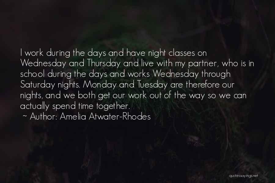 Saturday Night Live Quotes By Amelia Atwater-Rhodes