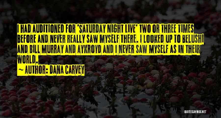 Saturday Night Live Quotes By Dana Carvey