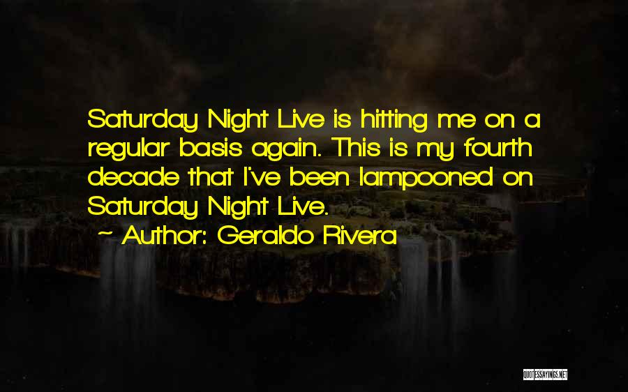 Saturday Night Live Quotes By Geraldo Rivera