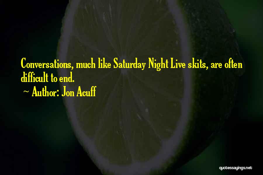 Saturday Night Live Quotes By Jon Acuff