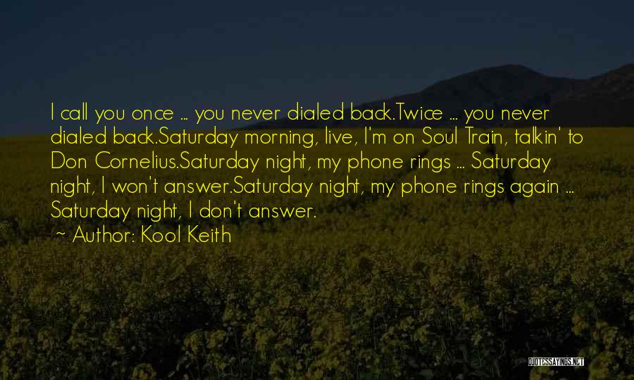 Saturday Night Live Quotes By Kool Keith