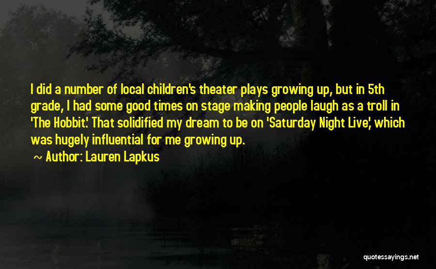 Saturday Night Live Quotes By Lauren Lapkus