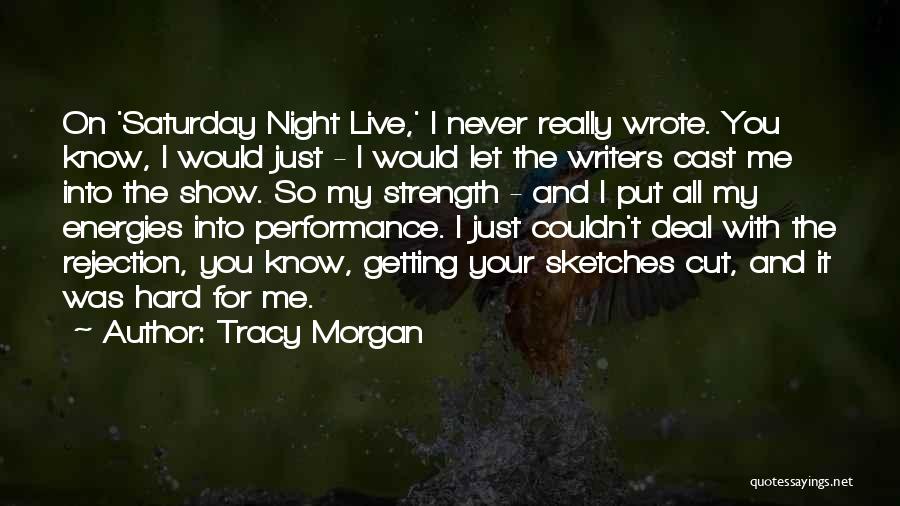 Saturday Night Live Quotes By Tracy Morgan