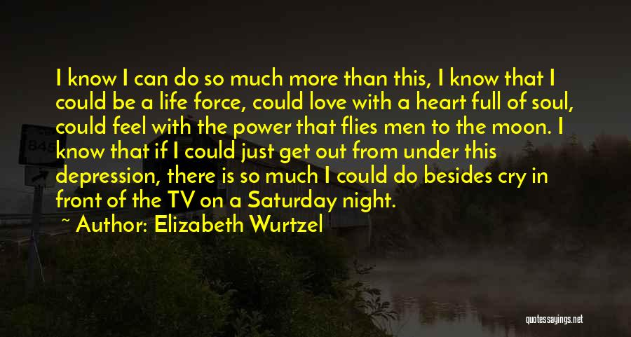 Saturday Night Out Quotes By Elizabeth Wurtzel