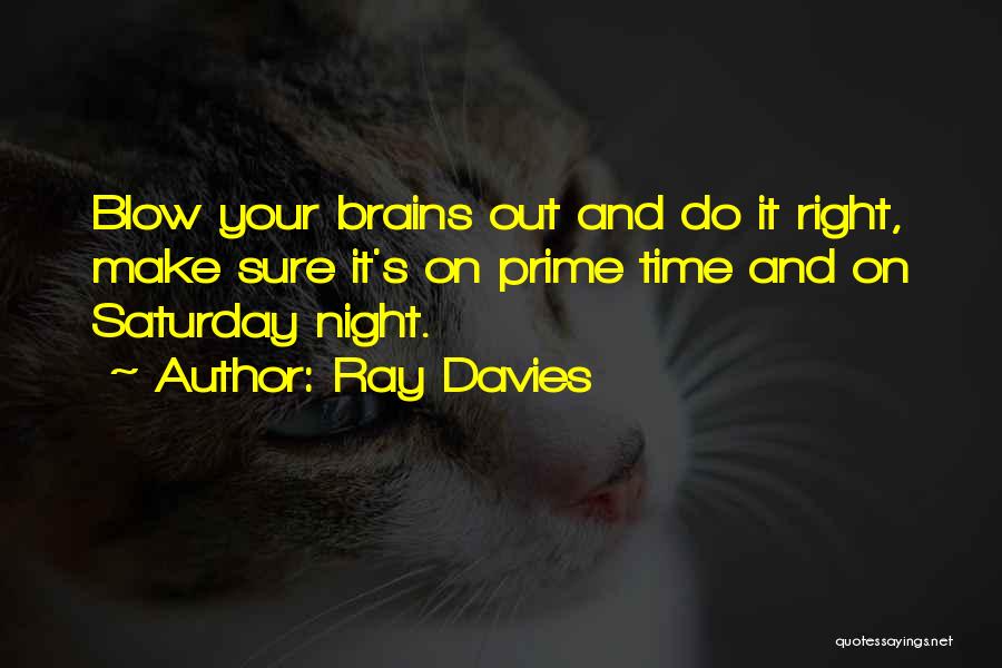 Saturday Night Out Quotes By Ray Davies