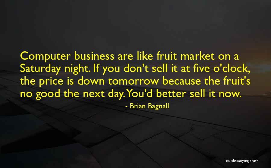 Saturday Night Quotes By Brian Bagnall Saturday Night Quotes By Brian Bagnall