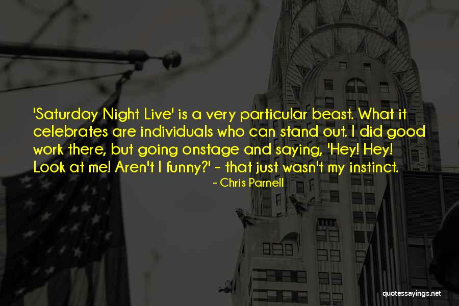 Saturday Night Quotes By Chris Parnell Saturday Night Quotes By Chris Parnell