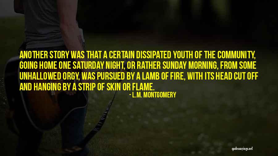 Saturday Night Quotes By L.M. Montgomery Saturday Night Quotes By L.M. Montgomery
