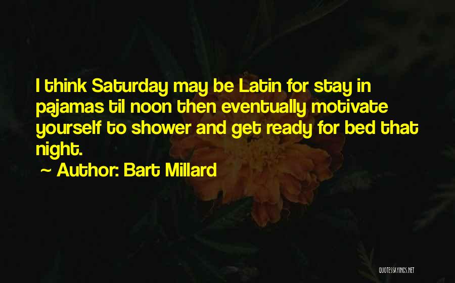 Saturday Noon Quotes By Bart Millard