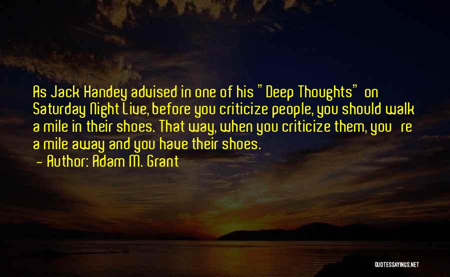 Saturday Quotes By Adam M. Grant