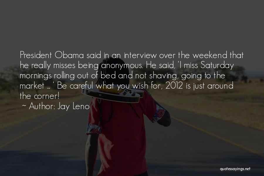 Saturday Quotes By Jay Leno