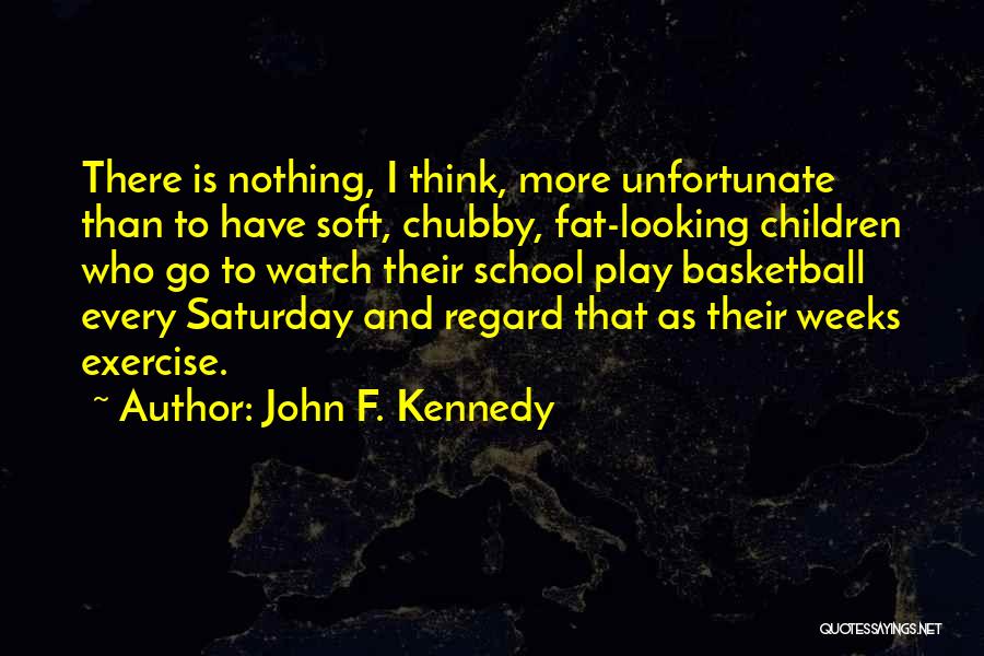 Saturday Quotes By John F. Kennedy