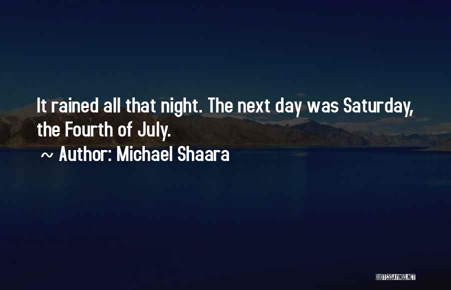 Saturday Quotes By Michael Shaara