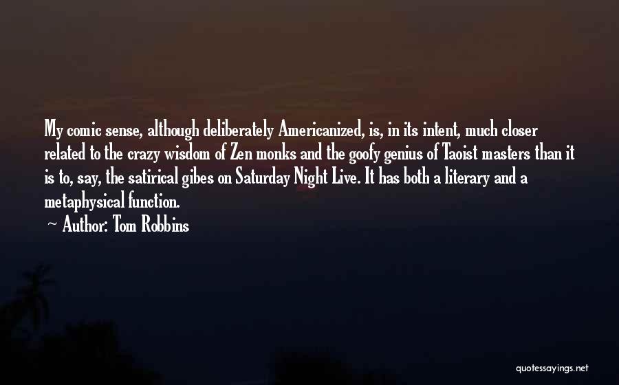 Saturday Quotes By Tom Robbins