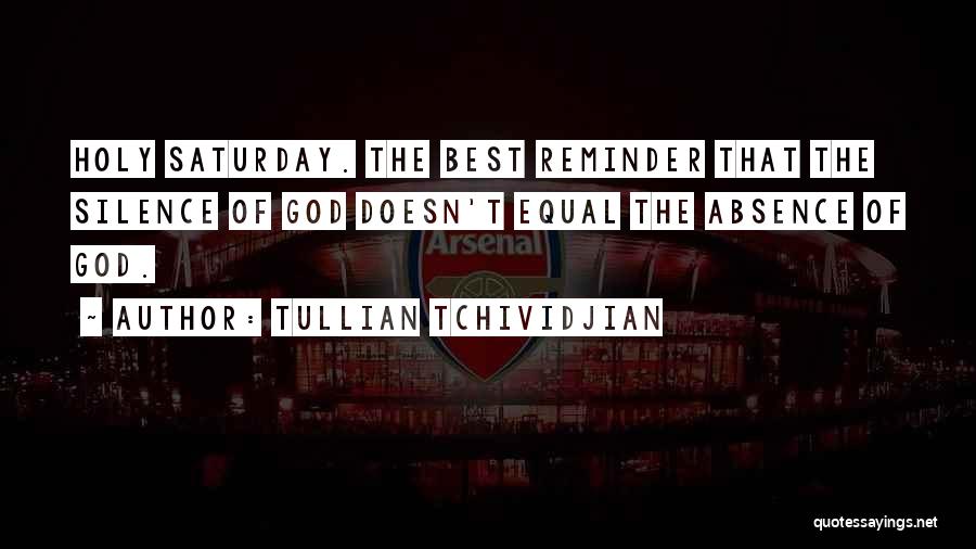 Saturday Quotes By Tullian Tchividjian