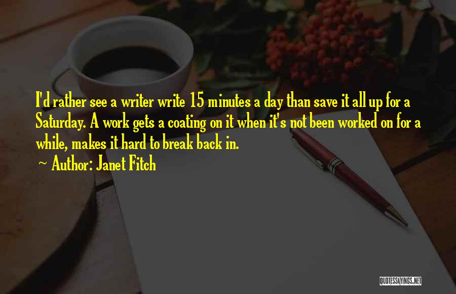 Saturday Work Quotes By Janet Fitch